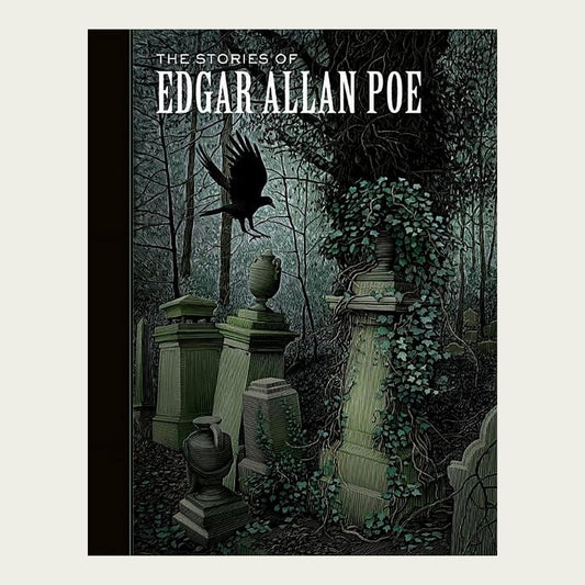 The Stories of Edgar Allan Poe - Edgar Allan Poe